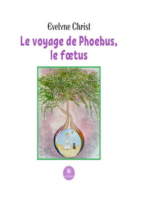 cover image of Le voyage de Phoebus, le fœtus